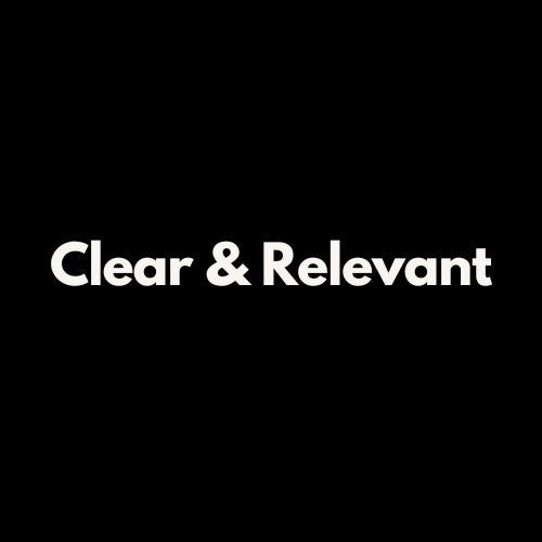 Clear & Relevant