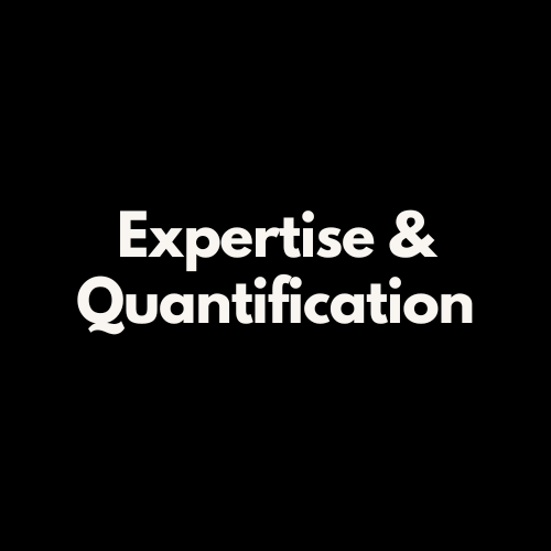 Expertise & Quantification